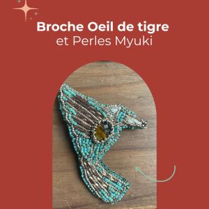 Broche Oeil de Tigre et perles de Myuki- Oiseau